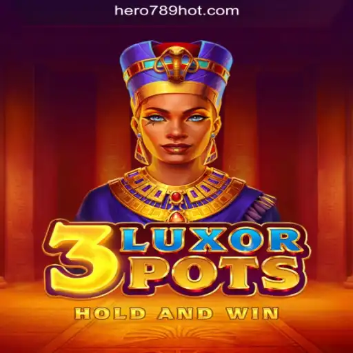 Discover the Thrills of 3LuxorPots at HERO789.COM Online Casino Philippines