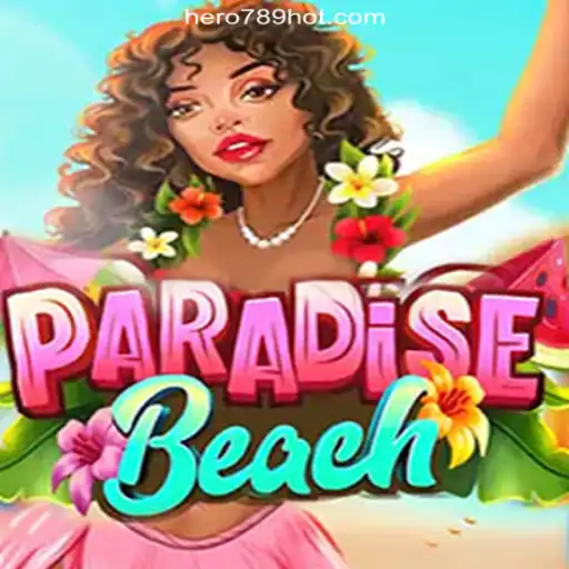 Explore the Exciting World of ParadiseBeach: A Dive into HERO789.COM Online Casino Philippines